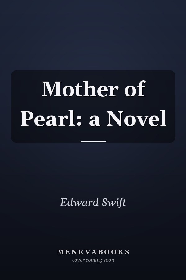 Mother of Pearl: a Novel