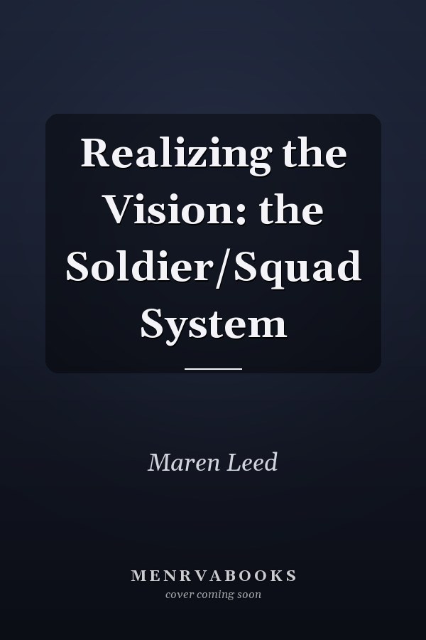 Realizing the Vision: the Soldier/Squad System