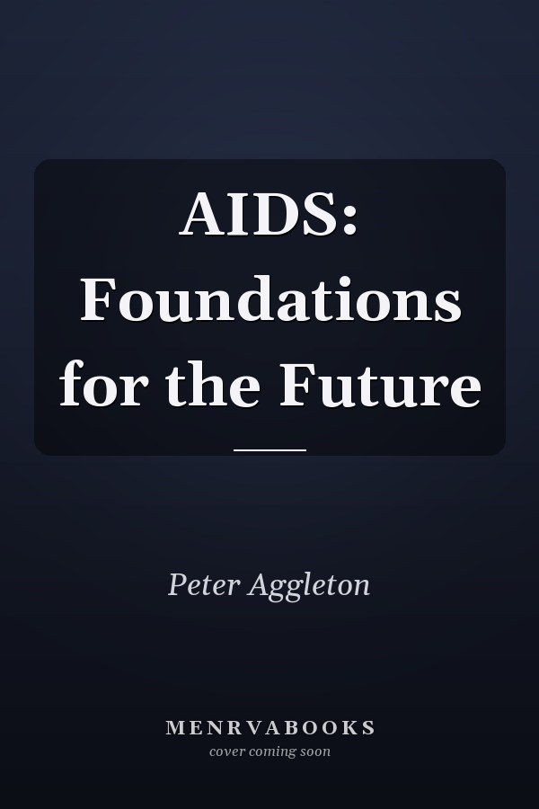 AIDS: Foundations for the Future