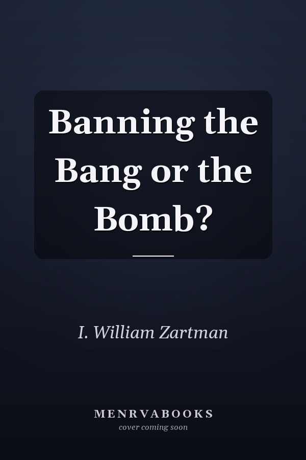 Banning the Bang or the Bomb?