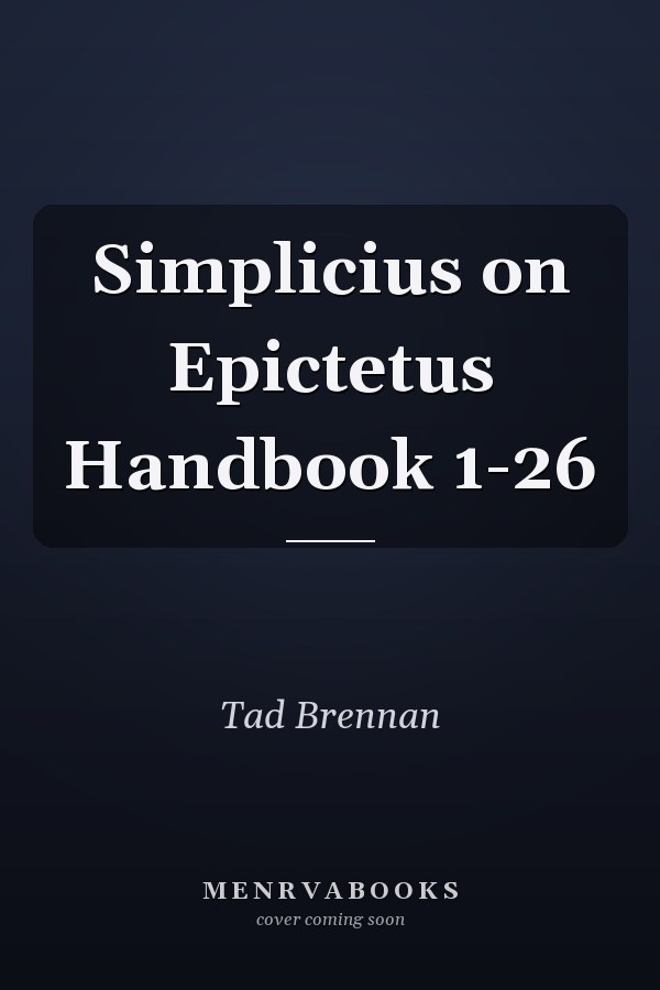 Simplicius on Epictetus Handbook 1-26