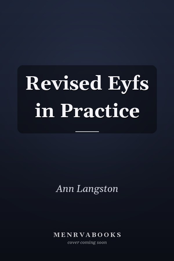 Revised Eyfs in Practice