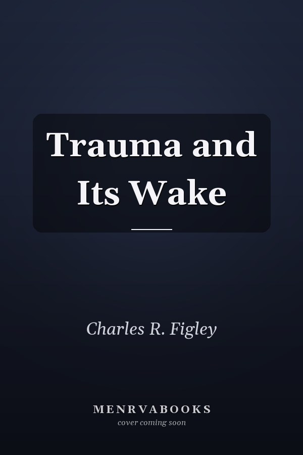 Trauma and Its Wake