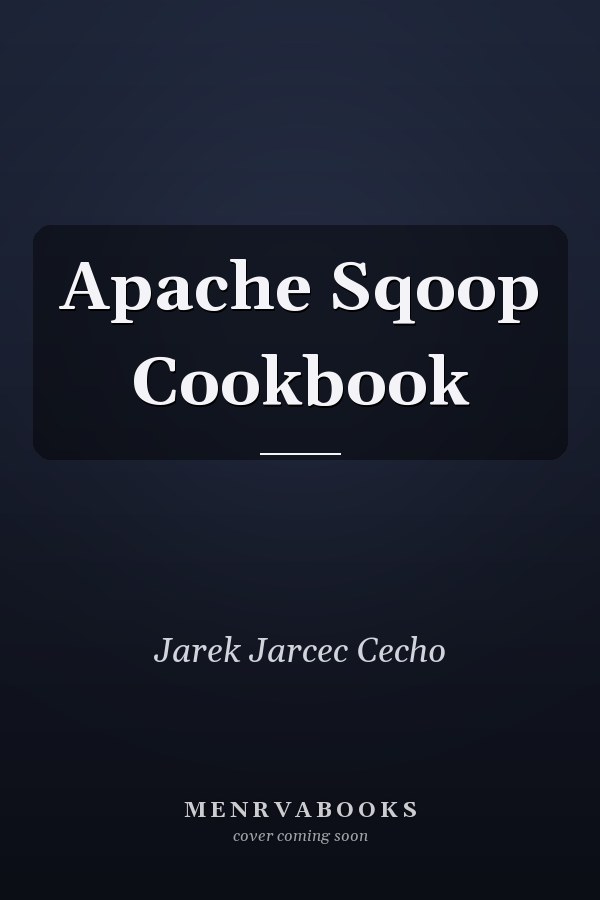Apache Sqoop Cookbook