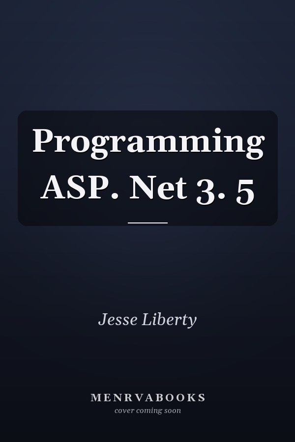 Programming ASP. Net 3. 5