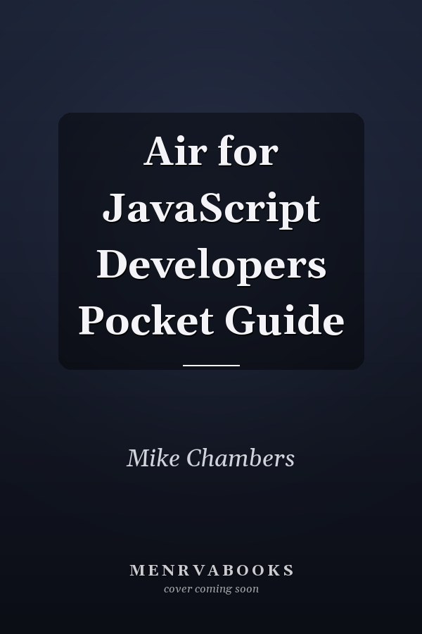Air for JavaScript Developers Pocket Guide