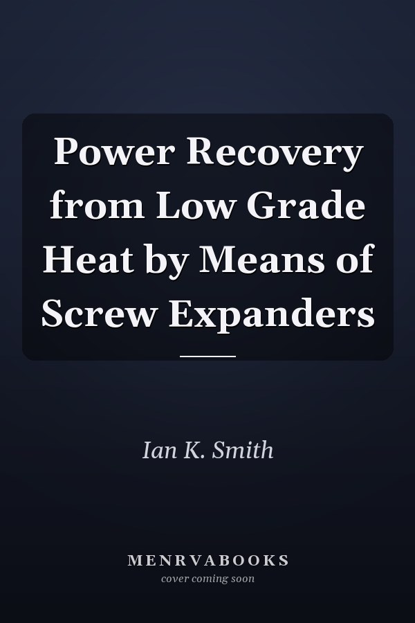 Power Recovery from Low Grade Heat by Means of Screw Expanders