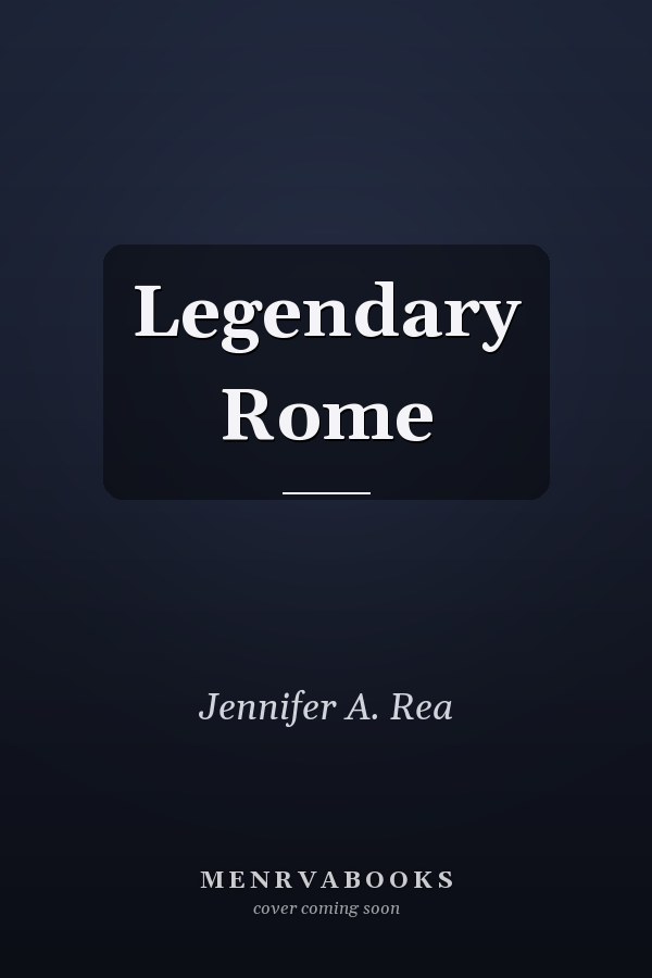 Legendary Rome