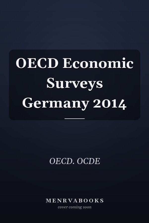 OECD Economic Surveys Germany 2014