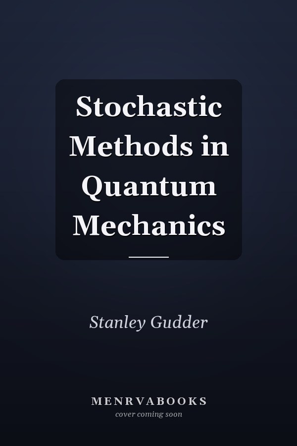 Stochastic Methods in Quantum Mechanics