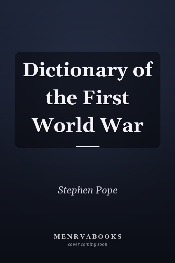 Dictionary of the First World War