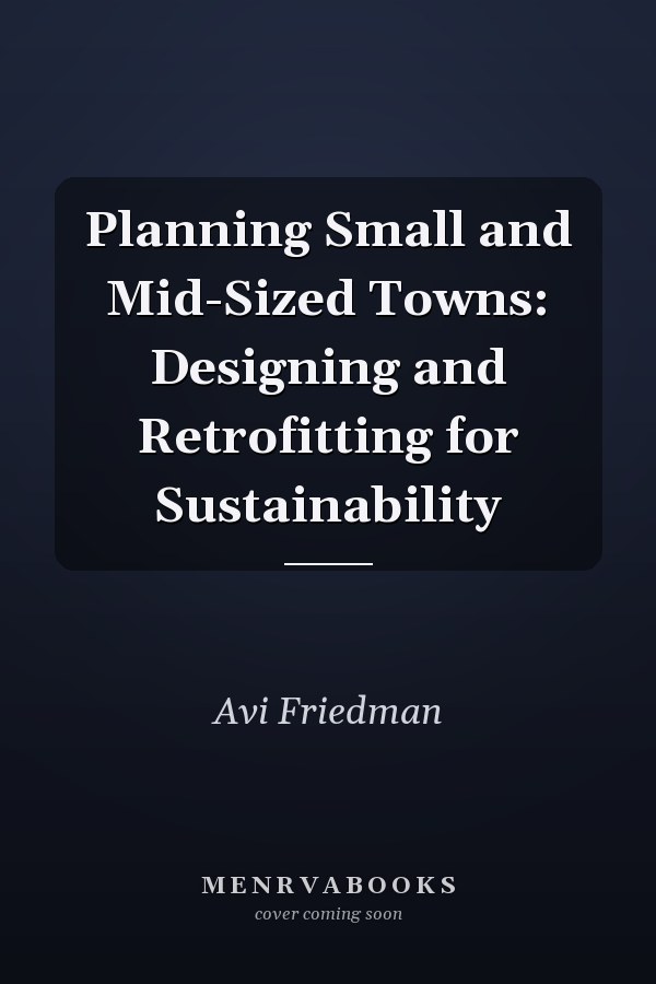 Planning Small and Mid-Sized Towns: Designing and Retrofitting for Sustainability