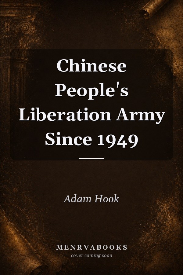 Chinese People's Liberation Army Since 1949