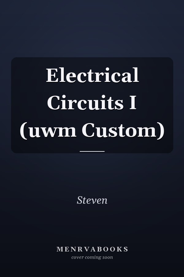 Electrical Circuits I (uwm Custom)