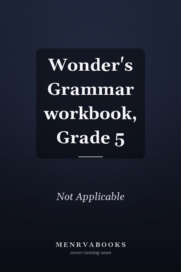 Wonder's Grammar workbook, Grade 5