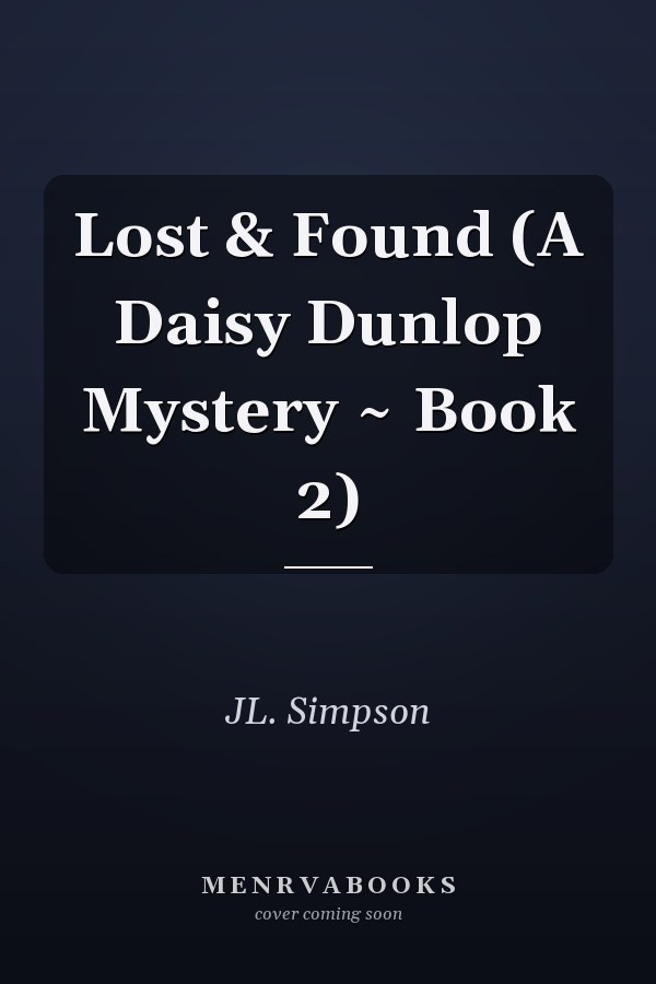 Lost & Found (A Daisy Dunlop Mystery ~ Book 2)