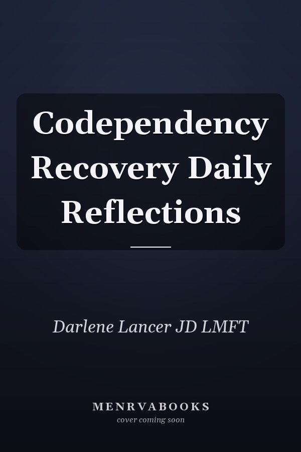Codependency Recovery Daily Reflections