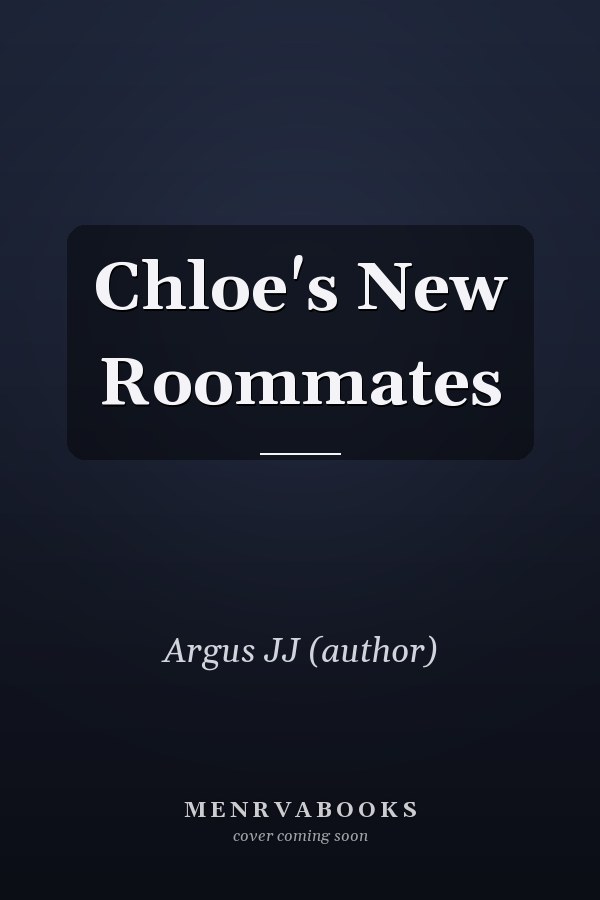 Chloe's New Roommates