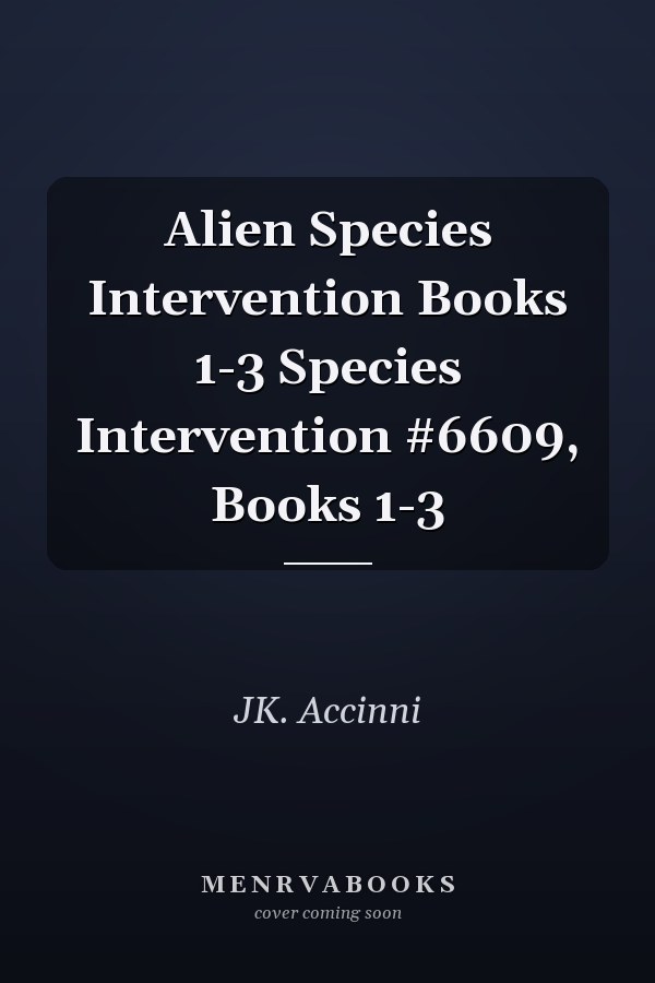 Alien Species Intervention Books 1-3 Species Intervention #6609, Books 1-3