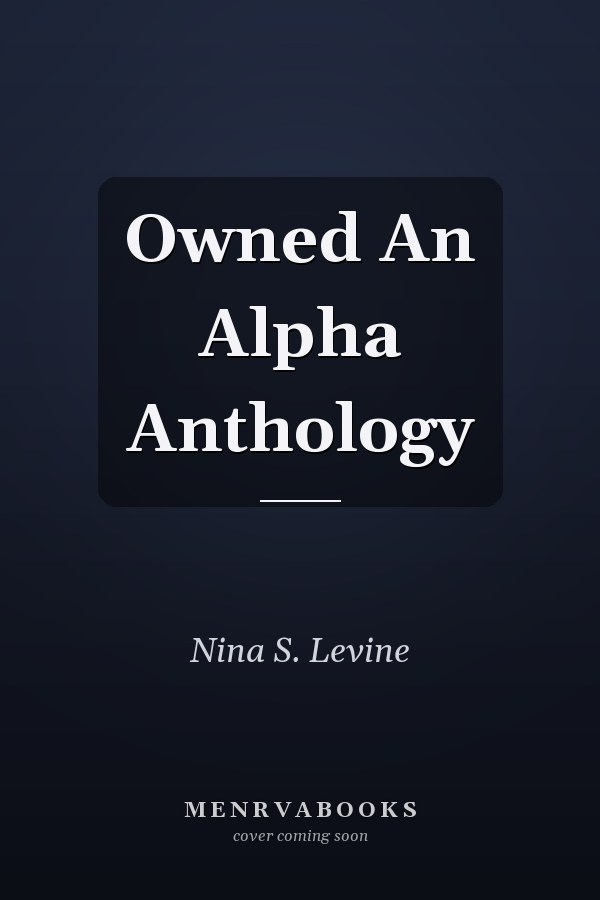 Owned An Alpha Anthology