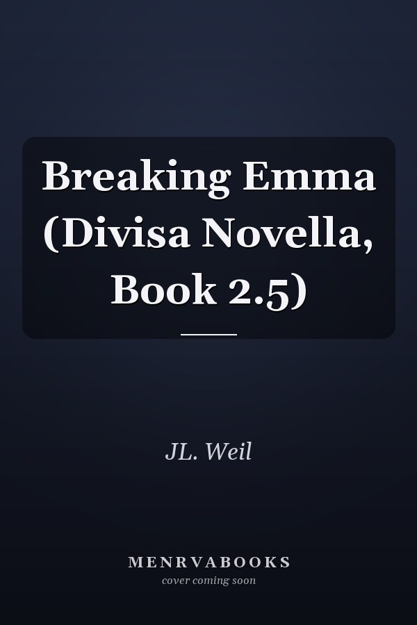 Breaking Emma (Divisa Novella, Book 2.5)