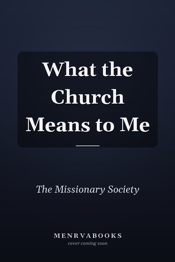 What the Church Means to Me