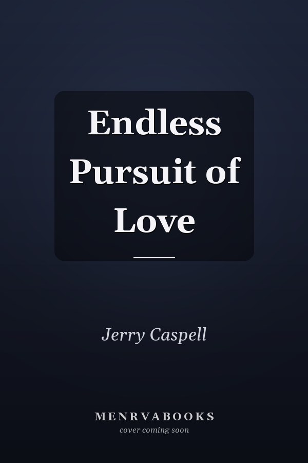 Endless Pursuit of Love