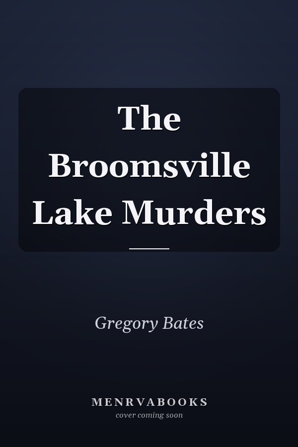 The Broomsville Lake Murders