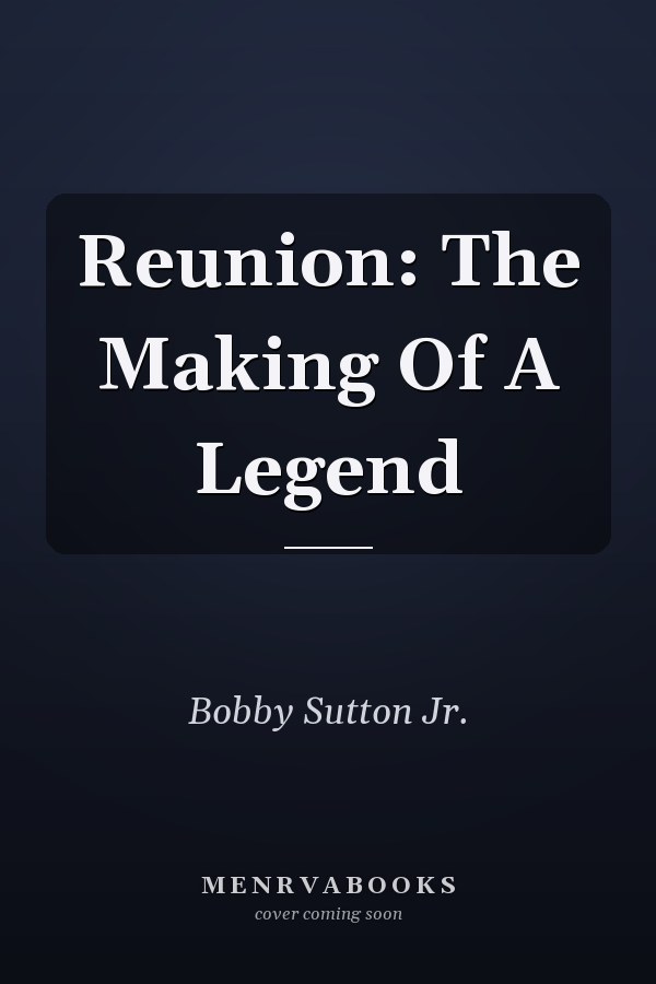Reunion: The Making Of A Legend