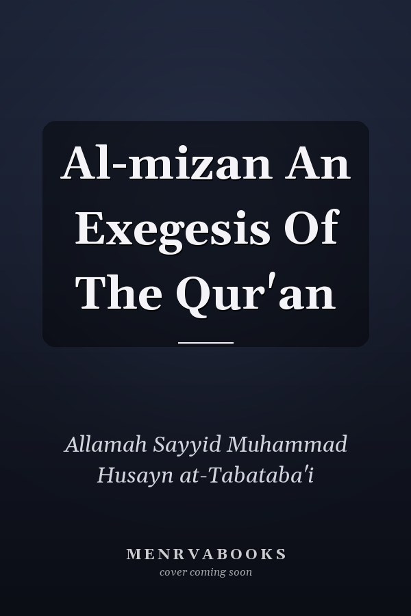 Al-mizan An Exegesis Of The Qur'an