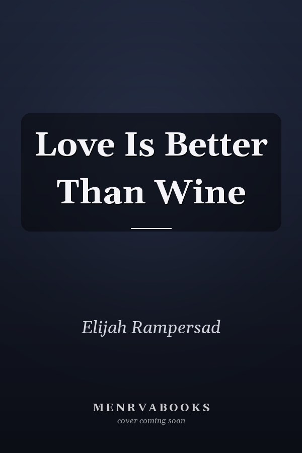 Love Is Better Than Wine