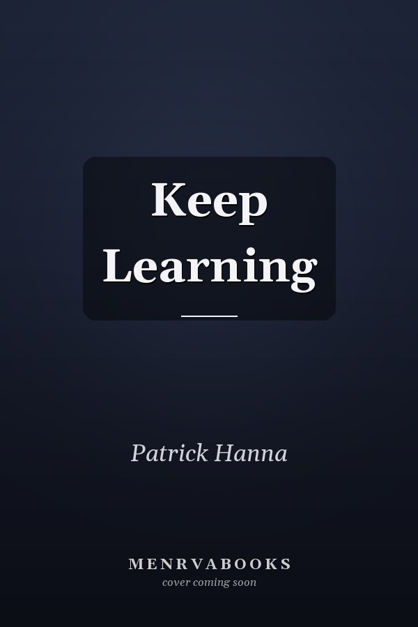 Keep Learning