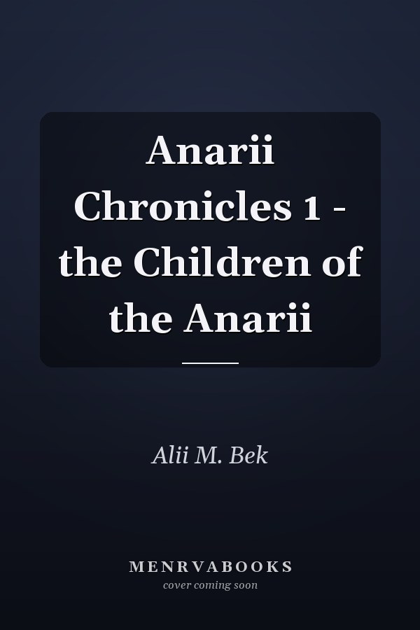 Anarii Chronicles 1 - the Children of the Anarii