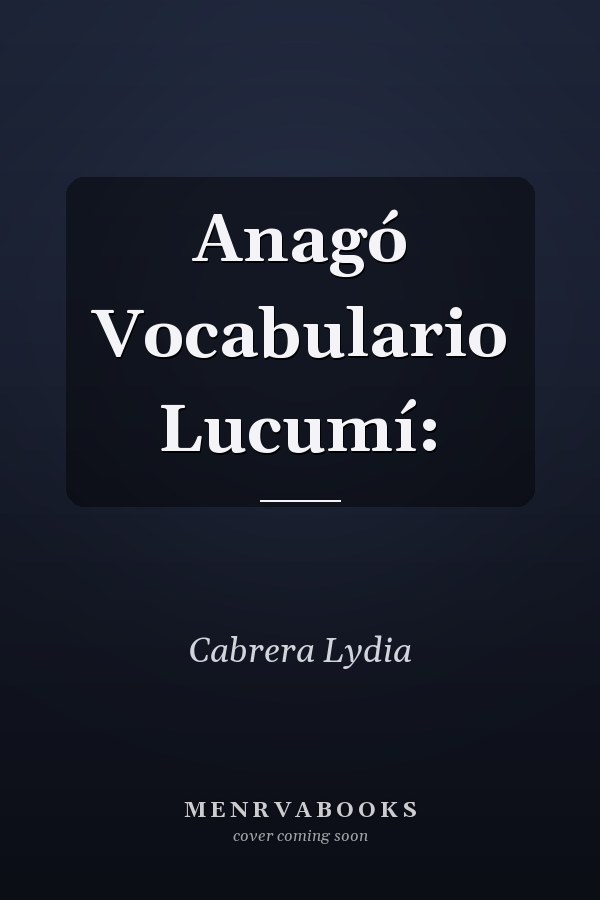 Anagó Vocabulario Lucumí: