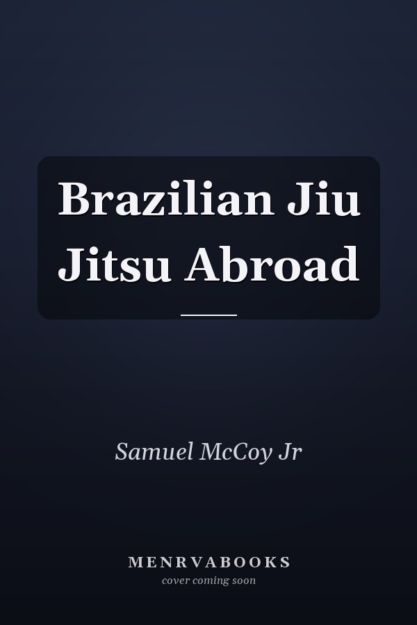 Brazilian Jiu Jitsu Abroad