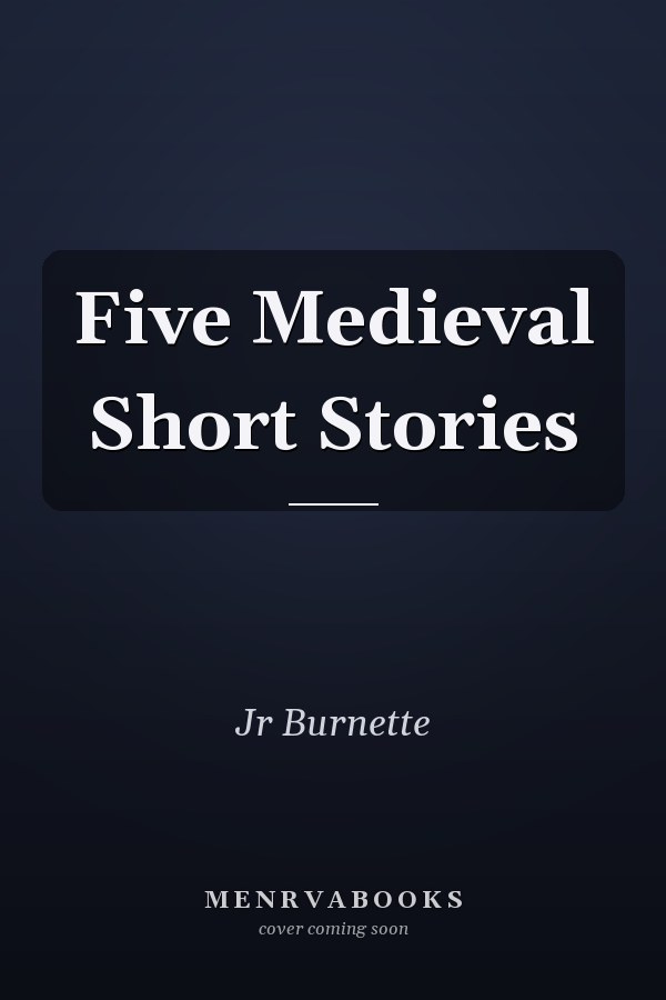 Five Medieval Short Stories