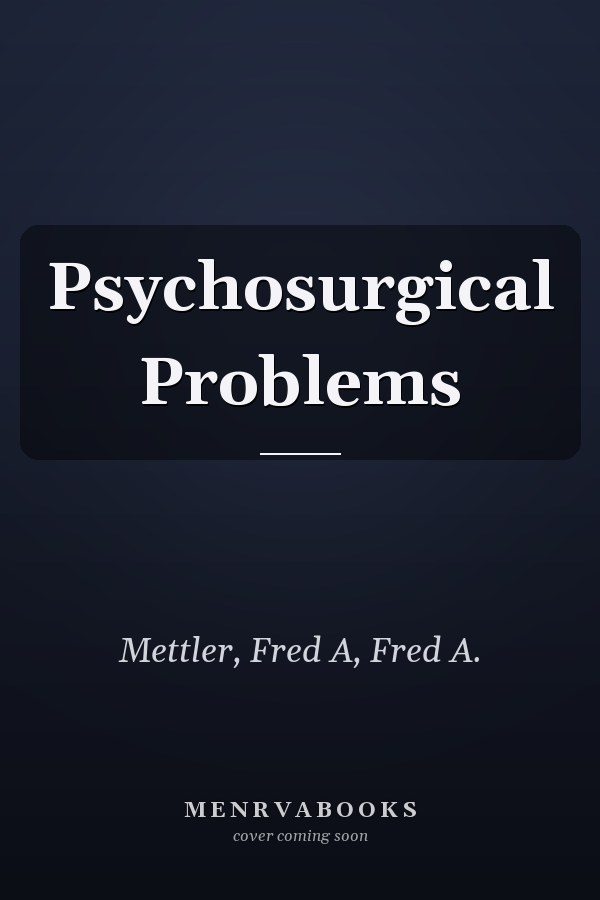 Psychosurgical Problems