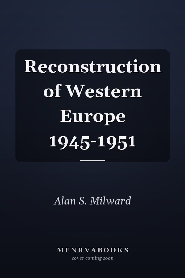 Reconstruction of Western Europe 1945-1951