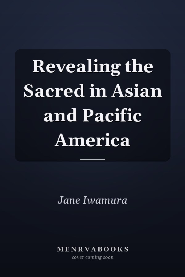 Revealing the Sacred in Asian and Pacific America