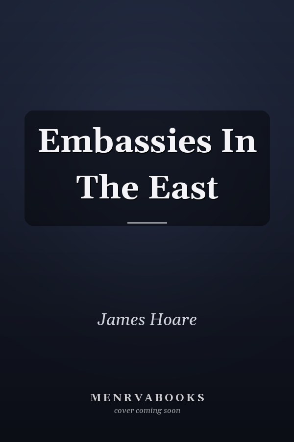 Embassies In The East
