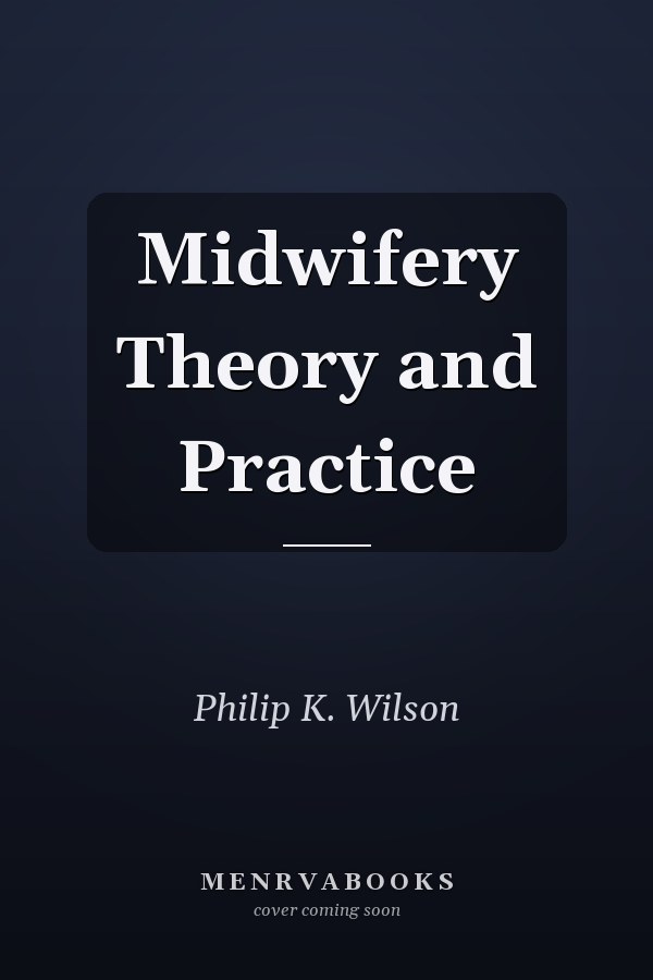 Midwifery Theory and Practice