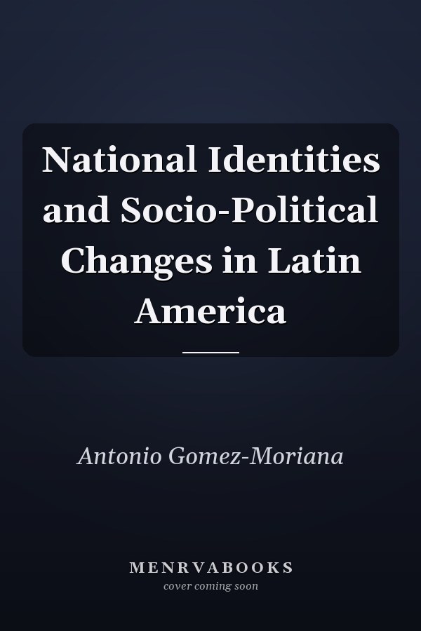 National Identities and Socio-Political Changes in Latin America