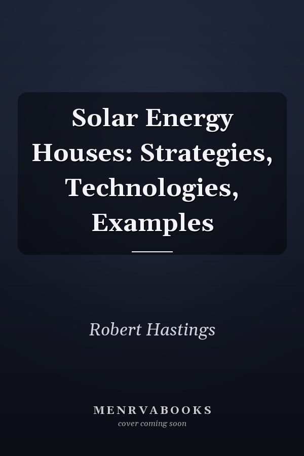 Solar Energy Houses: Strategies, Technologies, Examples