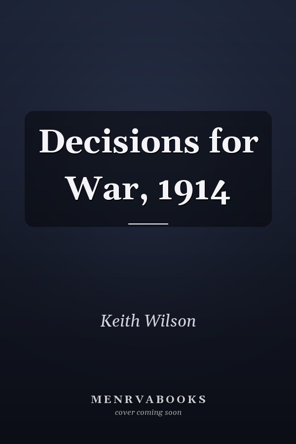 Decisions for War, 1914