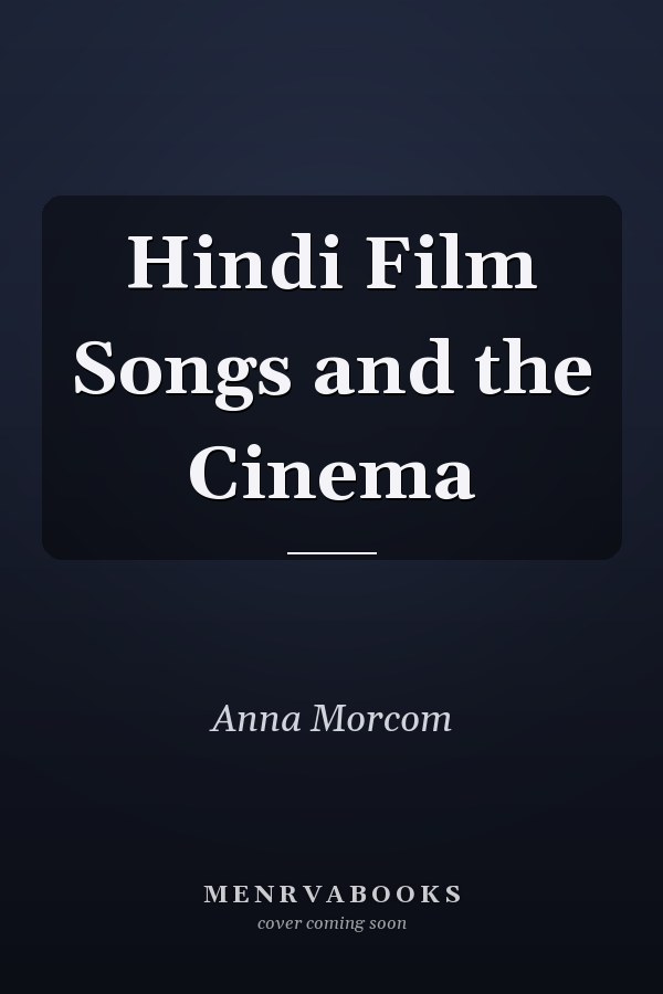 Hindi Film Songs and the Cinema