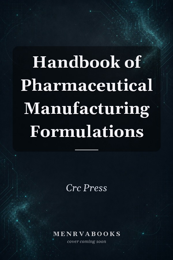 Handbook of Pharmaceutical Manufacturing Formulations