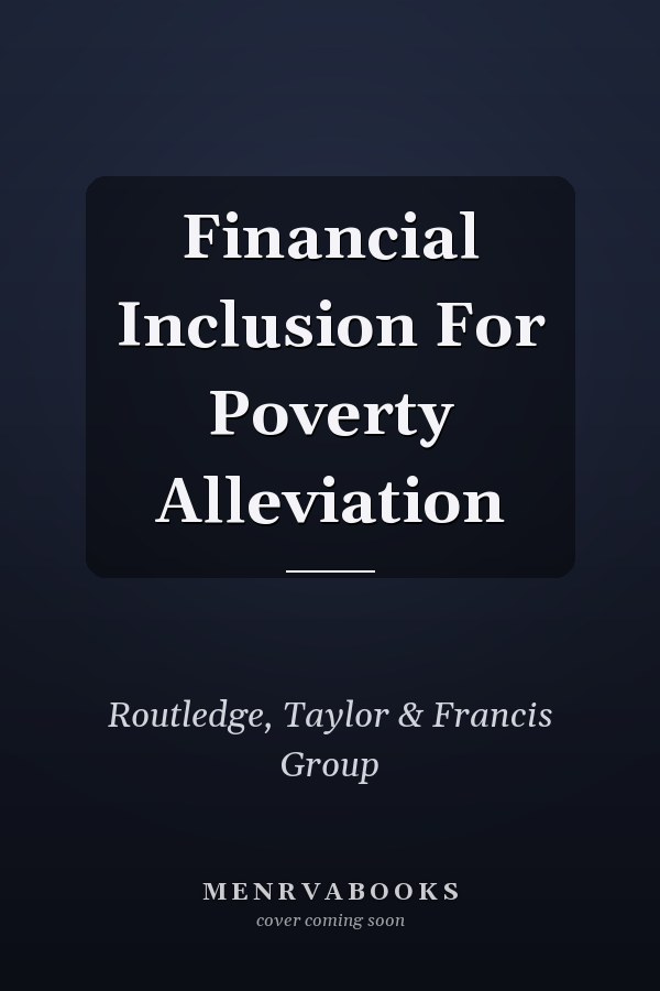 Financial Inclusion For Poverty Alleviation