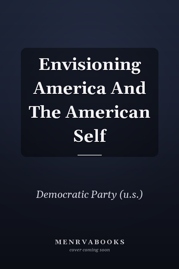 Envisioning America And The American Self