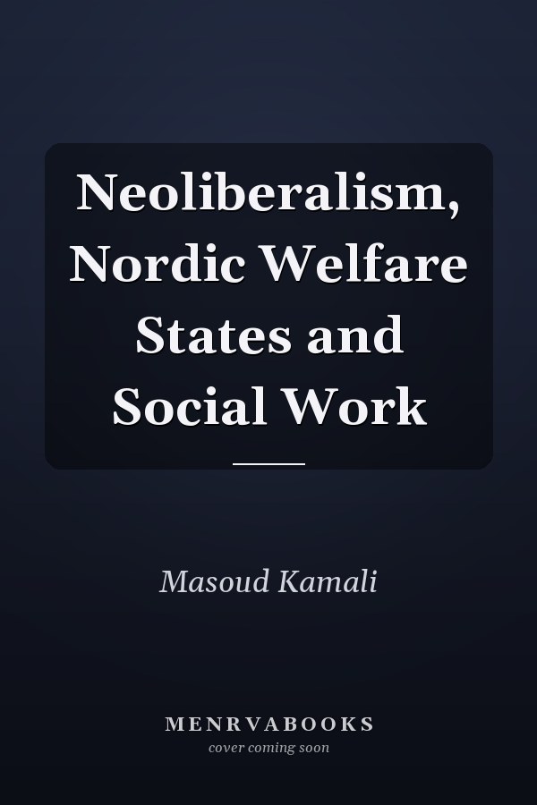 Neoliberalism, Nordic Welfare States and Social Work
