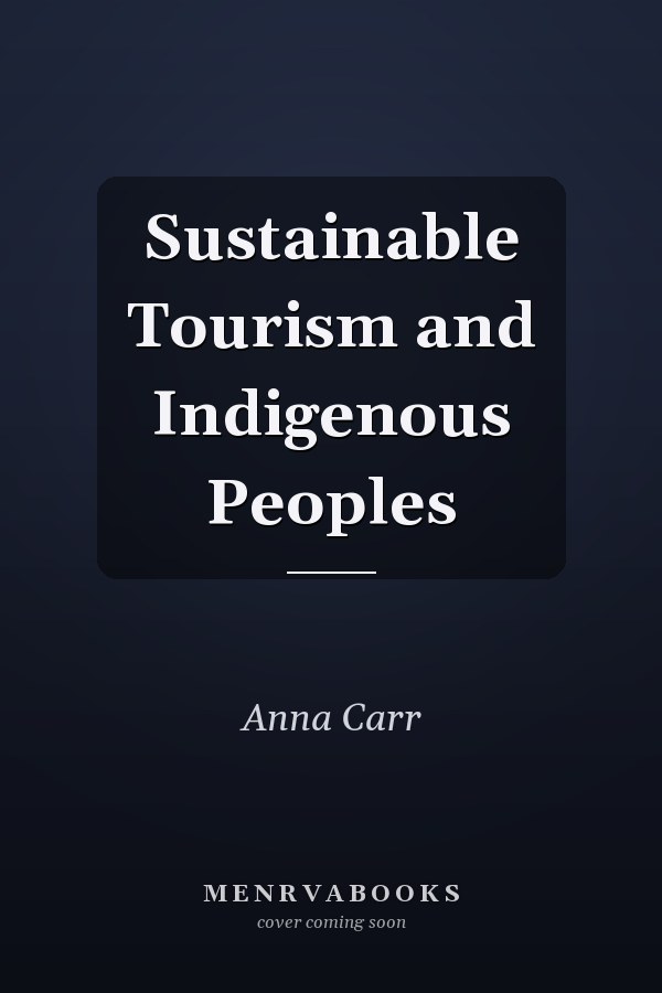 Sustainable Tourism and Indigenous Peoples